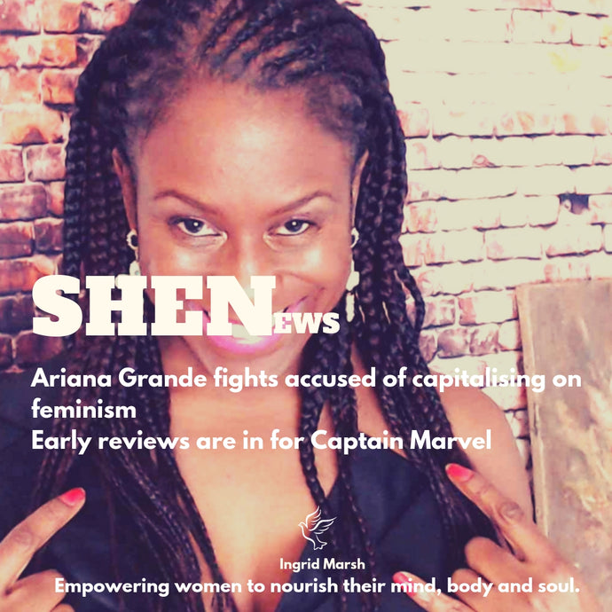 SHENews: Ariana Grande accused of capitalising on feminism and reviews on Captain Marvel